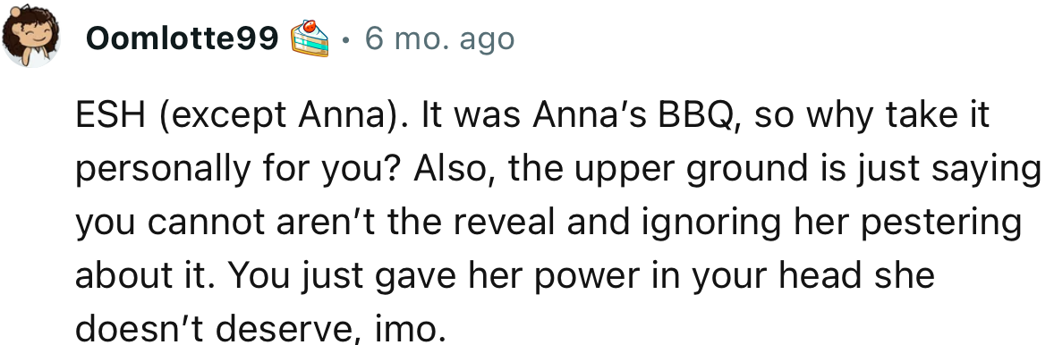“ESH (except Anna). It was Anna’s BBQ, so why take it personally for you?”