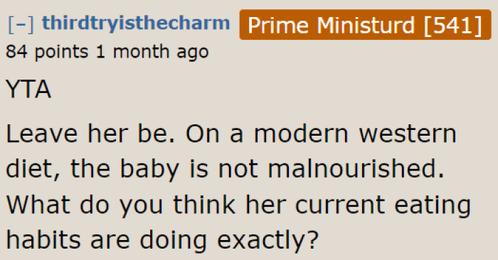There's no way a baby would be malnourished just because the OP's wife has cravings here and there.