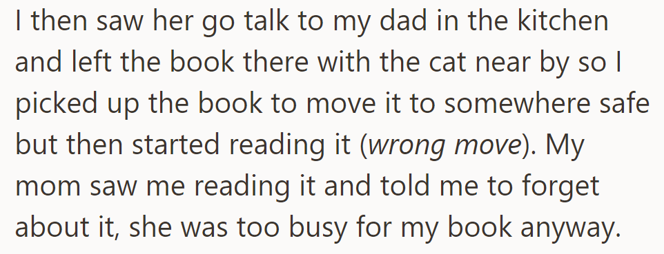 Mom saw OP reading the book and brushed it off as unimportant.