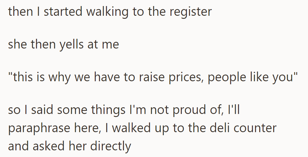 As he approached the register, the deli manager criticized him, prompting a direct confrontation at the counter.