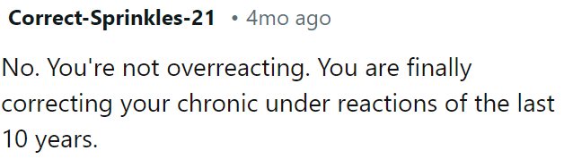 OP is not overreacting.