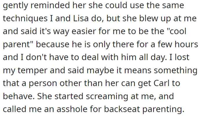 A discussion about managing Carl's behavior led to a heated argument when the narrator suggested Clara use their techniques, which offended Clara.