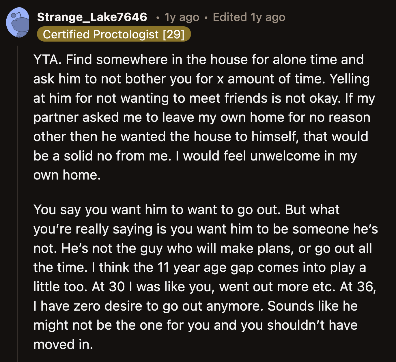 A majority of the comments said it was unfair of OP to yell at her boyfriend when he did not want to meet his friend. They said OP made him feel unwelcome in his home.