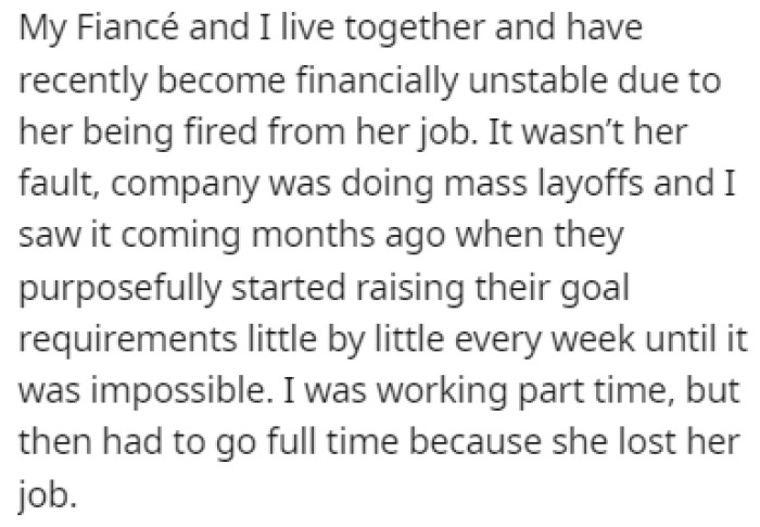 OP and their fiancé live together, and recently, the fiancé got fired from her job