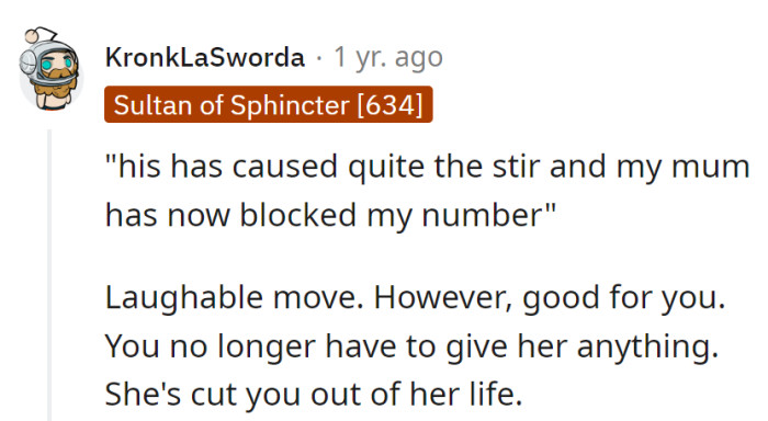A blocked number, a drama detox. Good for her—no more mom tax, and freedom from the chaos she brought.