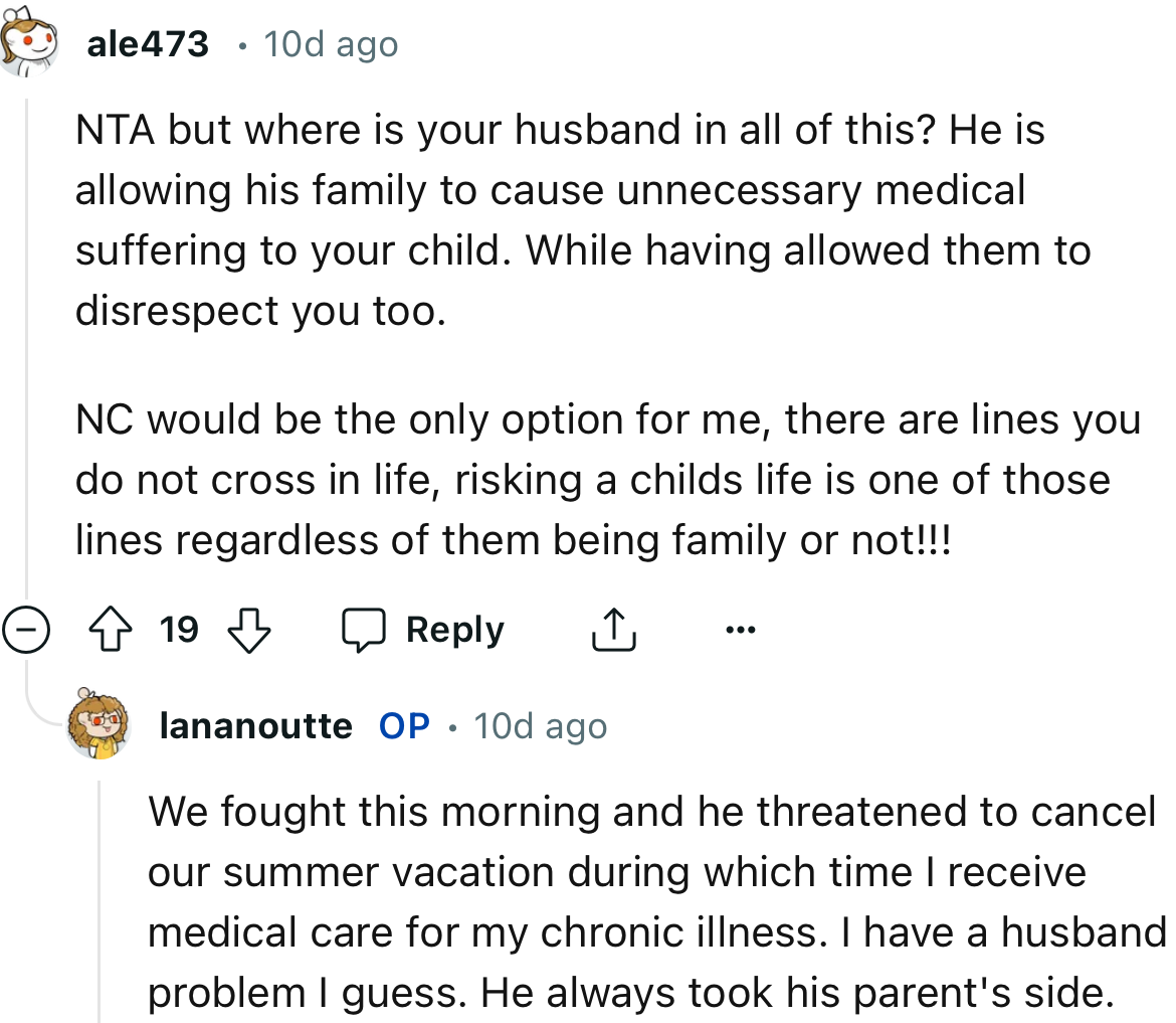 “Where Is Your Husband in All of This? He Is Allowing His Family to Cause Unnecessary Medical Suffering to Your Child.”