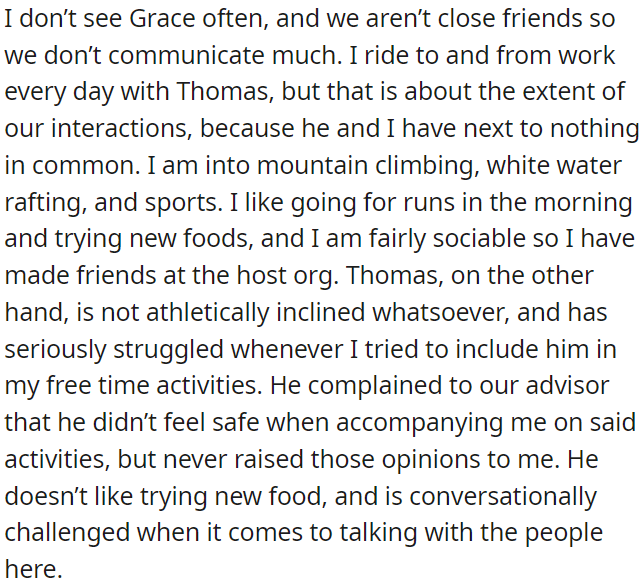 OP is sociable and has made friends at the host organization.