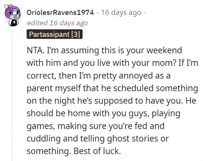 2. It's annoying as well that he has something scheduled for the night that he has the kids over