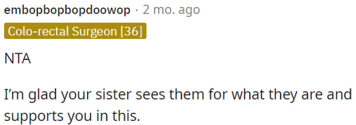 It's good that OP has the support of his sister