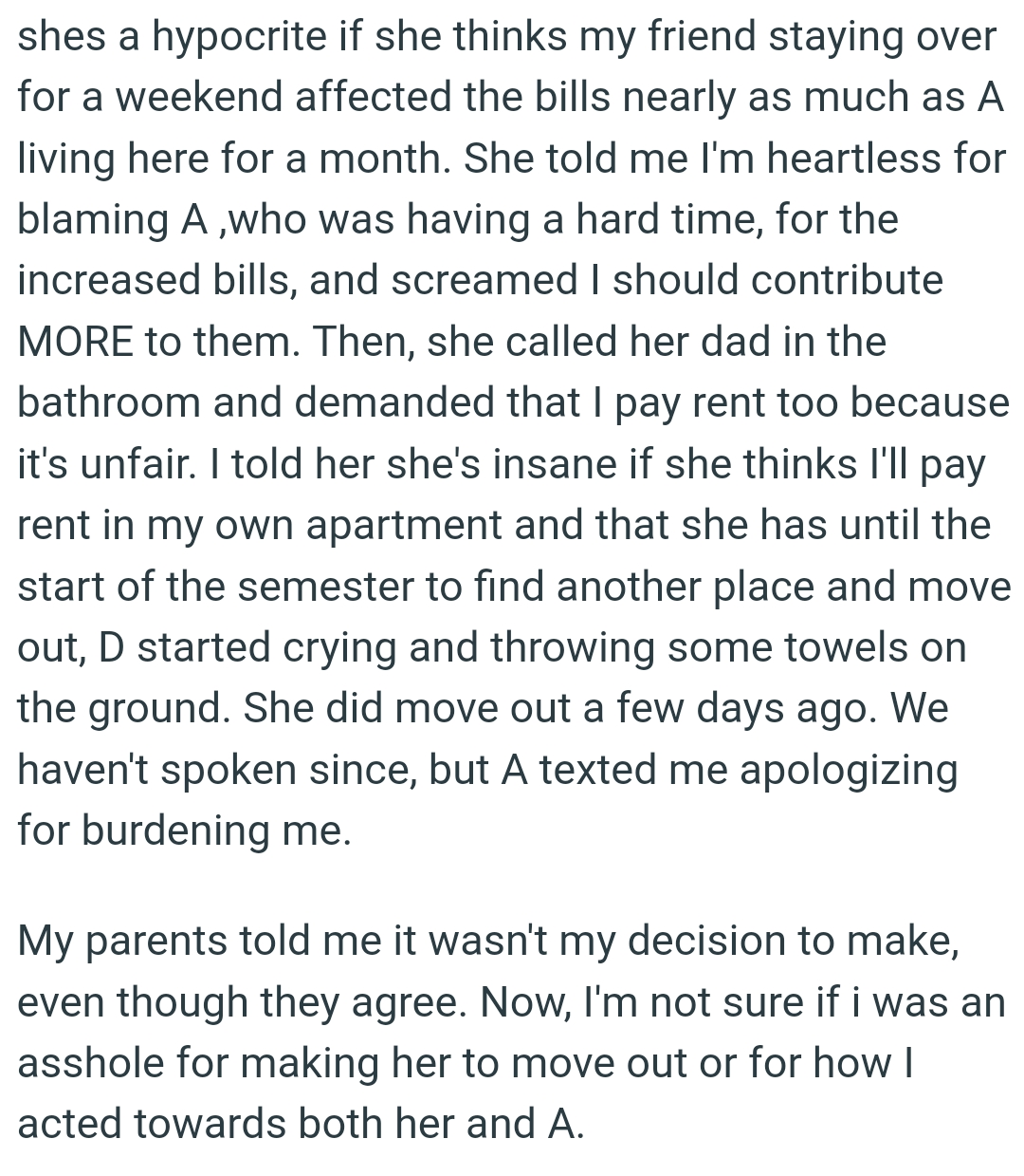 They haven't spoken since, but her roommate's friend texted OP, apologizing for burdening her