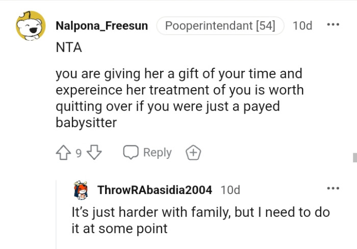 You are giving her the gift of your time