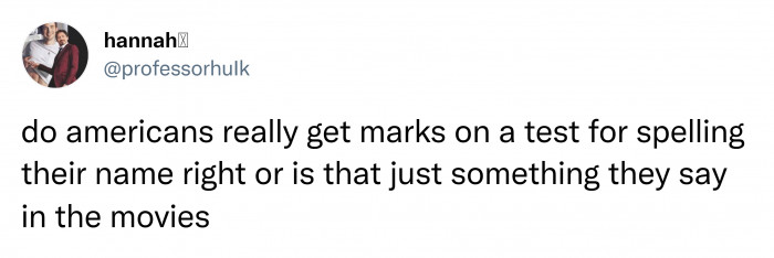 8. It depends on who is grading your test.