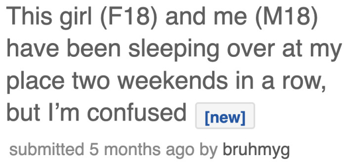 The girl's treatment of the OP leaves him confused, so he decided to ask for advice from an online community.