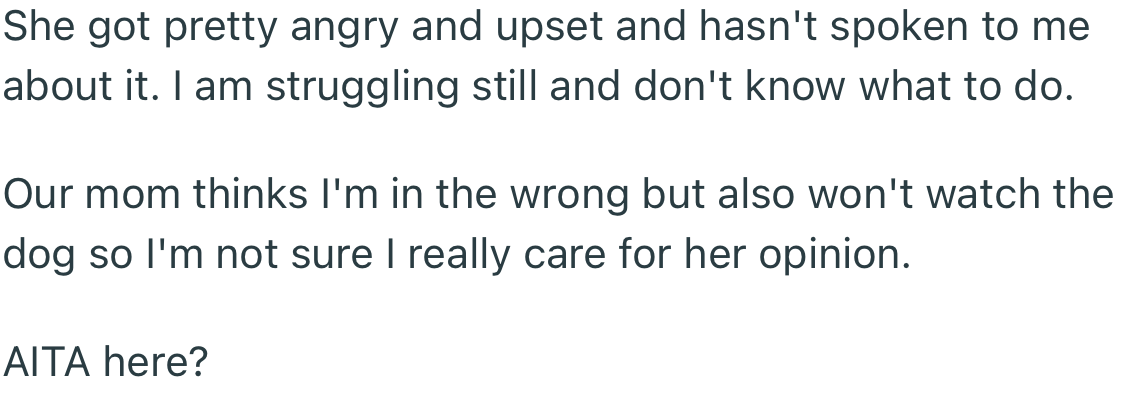 OP’s sister got pretty upset and hasn’t spoken about it ever since