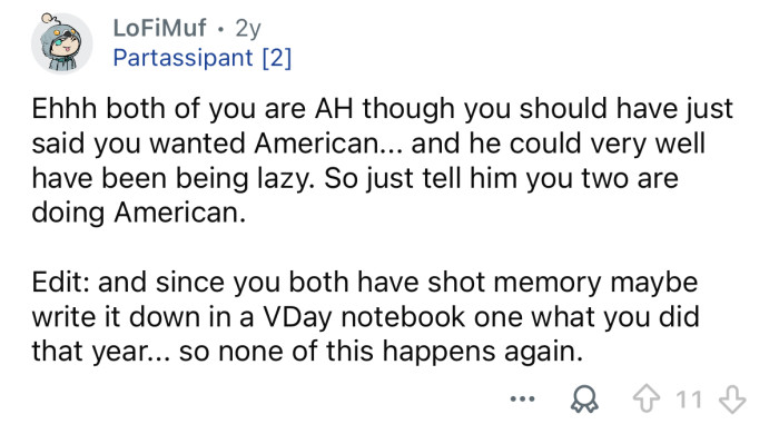 Why not just tell him what you want?