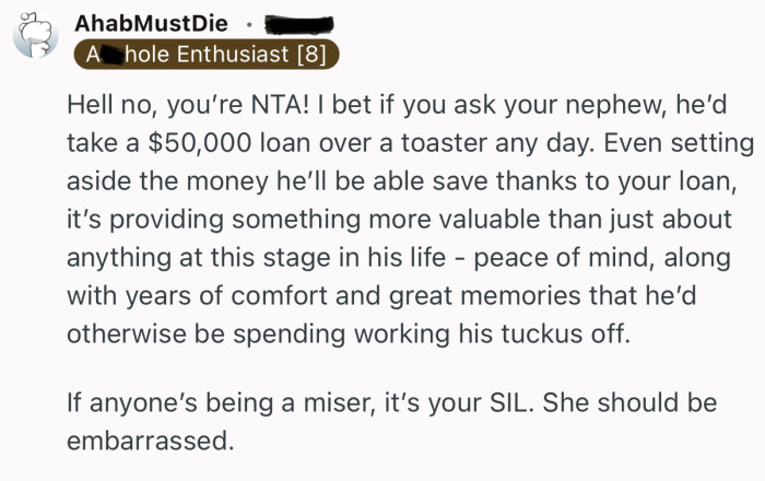 “Hell no, you’re NTA! I bet if you ask your nephew, he’d take a $50,000 loan over a toaster any day.”