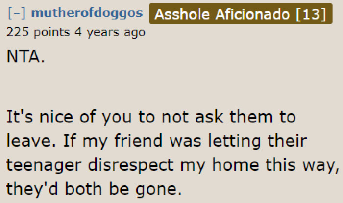 If this user were in the OP's shoes, she would kick him out.