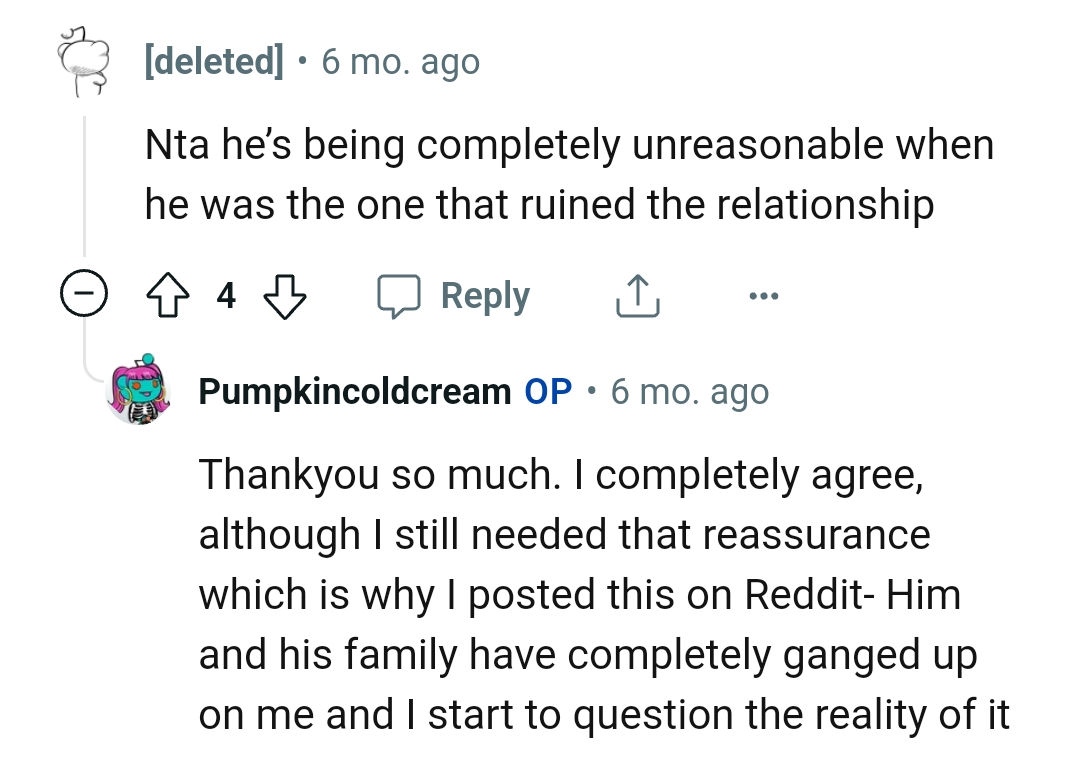 OP needed more reassurance which is why she came online