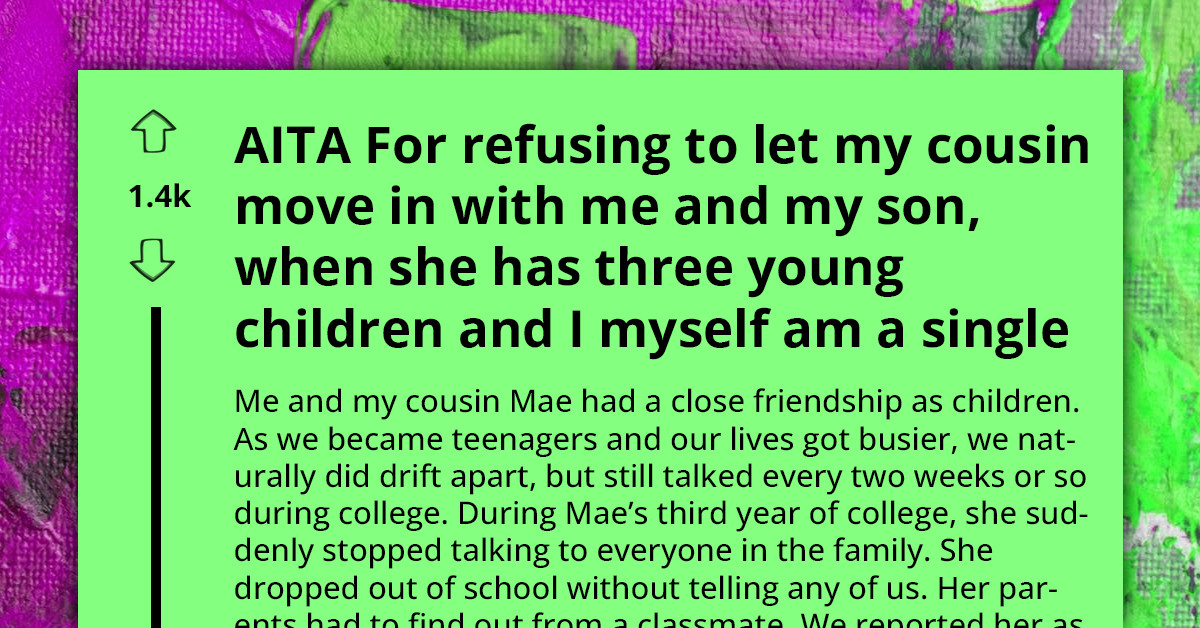 Prodigal Cousin Returns After 7 Years Of Zero Contact, Expects Her Relative To Take Her And Three Children In