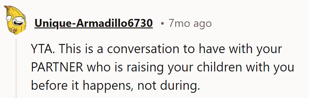 YTA. Parenting is a duet; discussing with the co-parent beforehand is key.