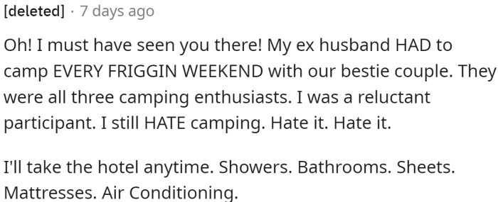 Some people have really strong feelings about camping.