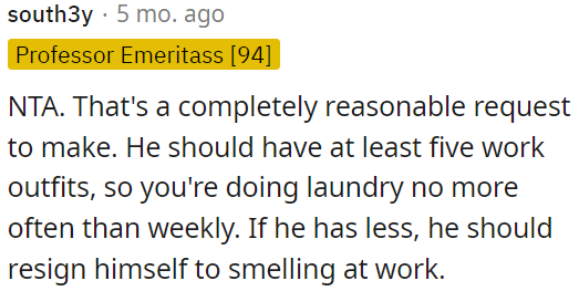 It's reasonable to expect someone to have at least five work outfits to avoid frequent laundry.