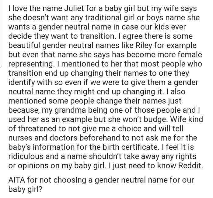 OP's wife wants a gender-neutral name, but both of them can't seem to agree. Now his wife is threatening to name the child without his consent