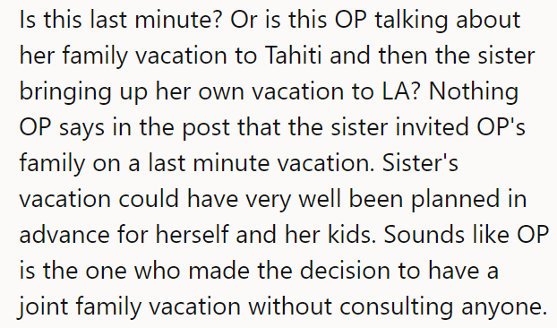 Sounds Like the OP Decided to Have a Joint Family Vacation Without Consulting Anyone