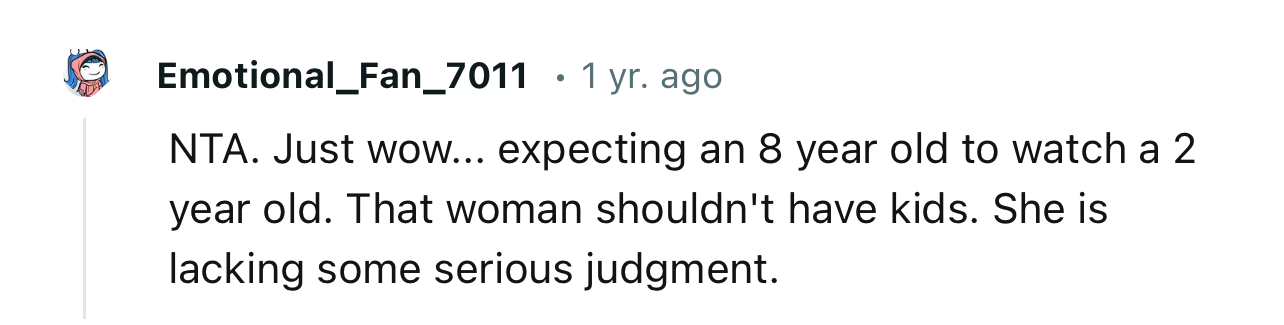“That woman shouldn't have kids. She is lacking some serious judgment.”