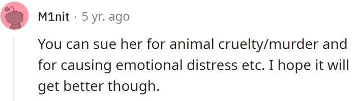 The OP can sue the EP for animal cruelty