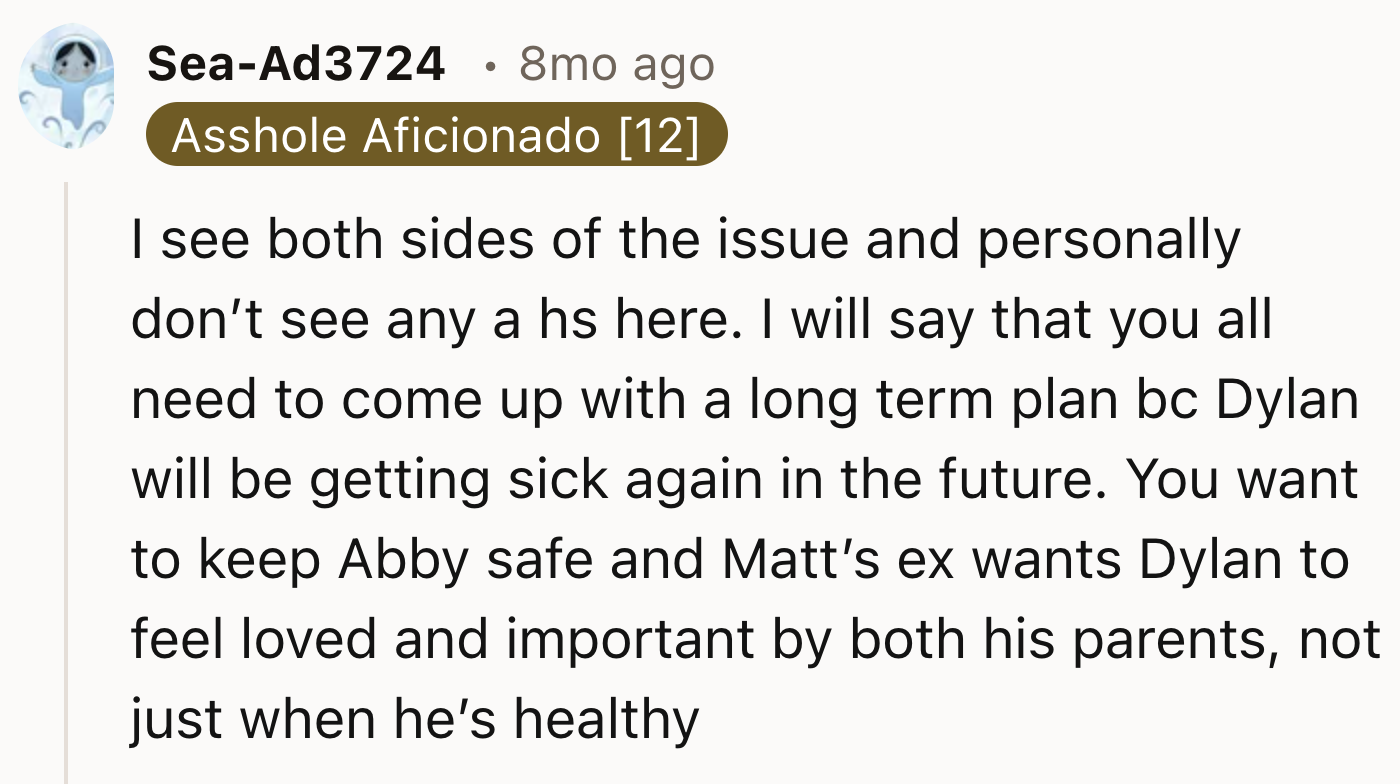 Abby should be safe, and Dylan should feel loved