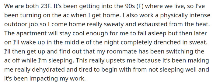 The OP explained that severe heat impacts her well-being: