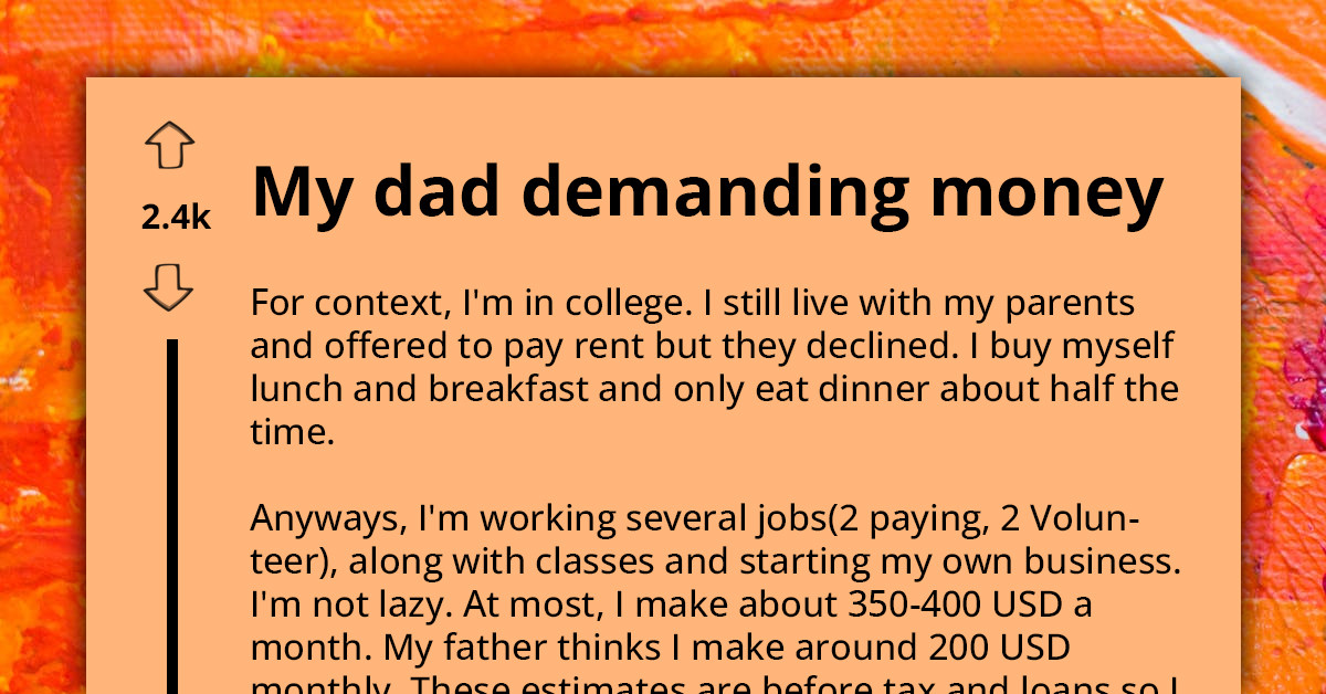 Redditor Calls Out Dad For Demanding They Pay Him "Fun Money" Every Month, Redditors React