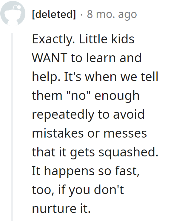 Kids crave learning and helping. Saying 