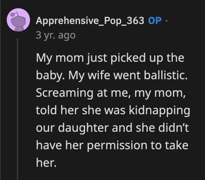 OP's wife was hysterical when his mother arrived to pick up their baby.