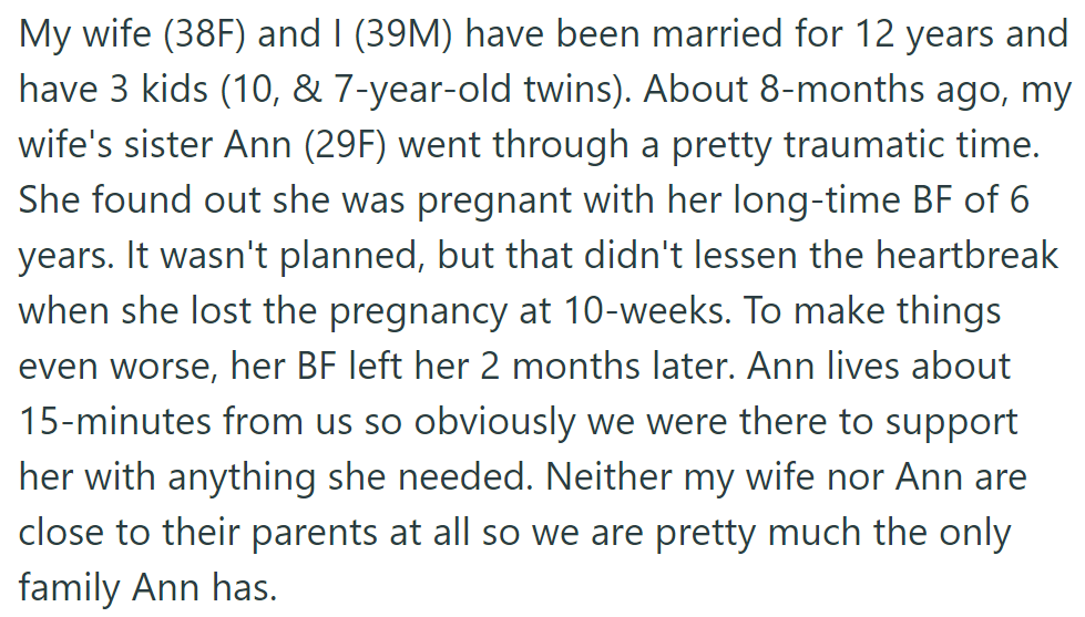 OP and his wife support her sister-in-law after she loses her pregnancy and is abandoned by her boyfriend. They are her main family support.