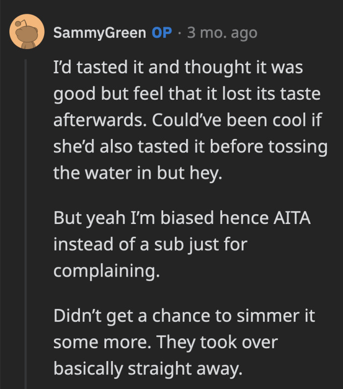OP could have simmered the sauce after the water was added to regain some lost flavor, but his friend and her roommate didn't give him the chance to remedy their mistake.
