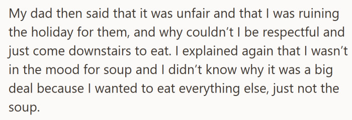 Her dad sees her refusal as a slight against the whole holiday, while she insists it is just about one bowl of soup.