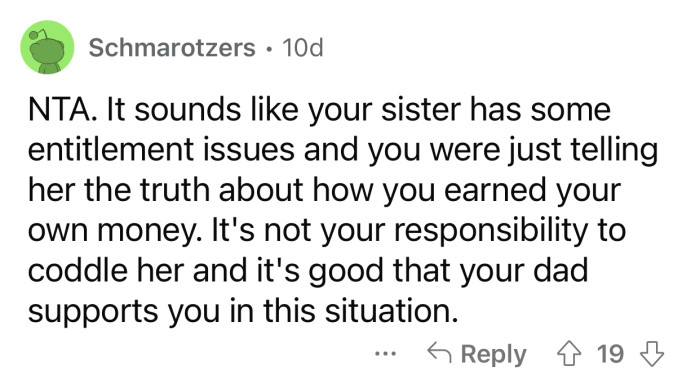 Thankfully, OP's dad supports her despite their mom's disapproval.