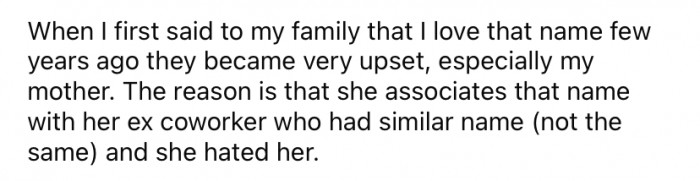 However, when the OP mentioned the name to the rest of her family, some of them were not happy about it.