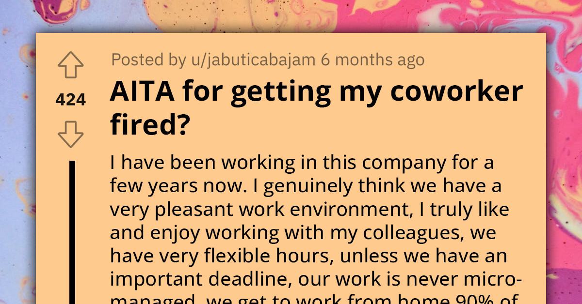 Redditor Accused Of Getting Coworker Fired After They Complained About Him To Their Supervisor