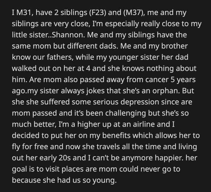 Shannon wasn't happy about that and asked OP to remove her. She said it was time for OP's sister to get a job and buy her own plane tickets.