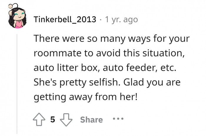 22. Your roommate needs to learn how to take care of a cat.