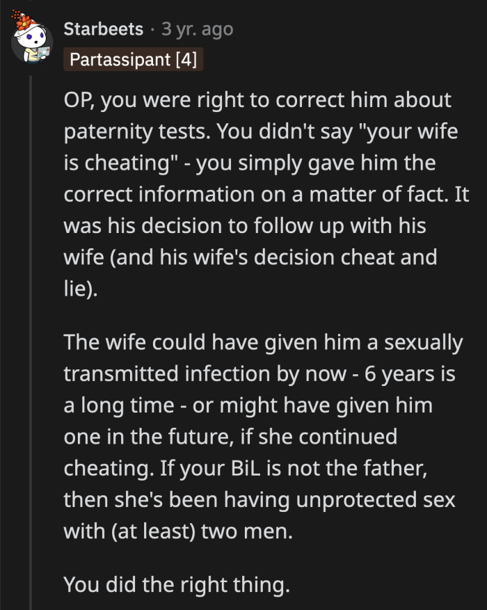 OP simply asked a question because she was correcting a wrong assumption. She didn't accuse his wife of cheating.