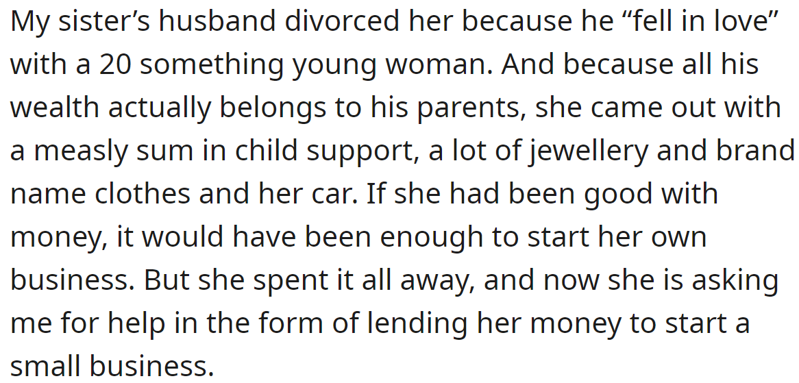 Recently, her sister divorced and ended up penniless, so she asked the OP for help:
