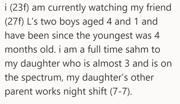 Her days are packed before her friend’s kids even walk through the door.