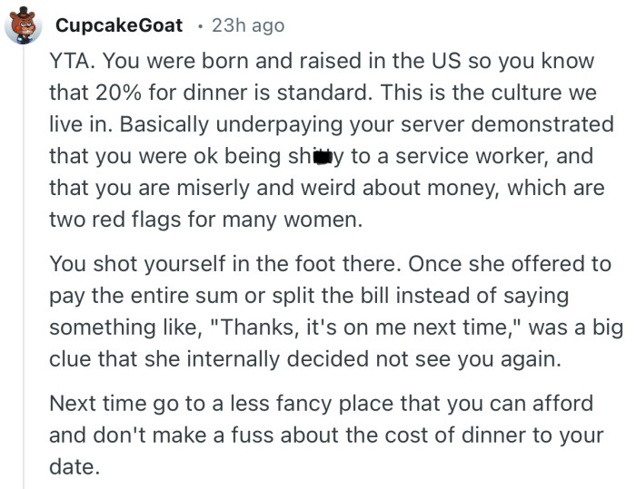 “YTA. You were born and raised in the US so you know that 20% for dinner is standard. This is the culture we live in.”