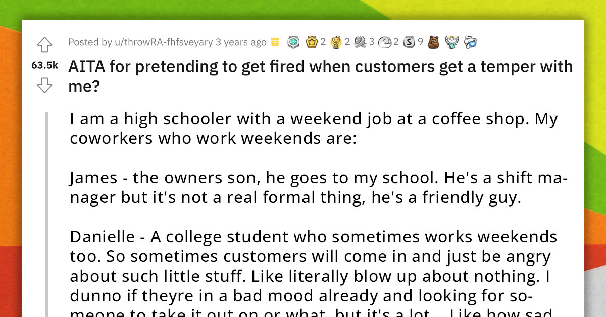 High Schooler Fakes Being Fired From Their Job To Manipulate Rude Customers Into Feeling Sorry For Them, And The Internet Applauds Them For It