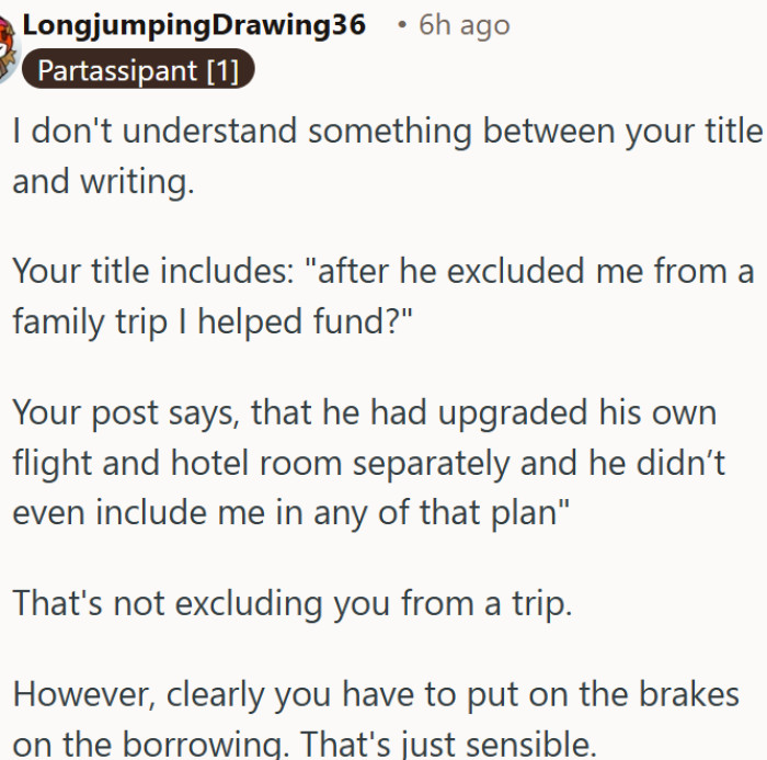 OP misreads the situation, but the borrowing still needs to stop