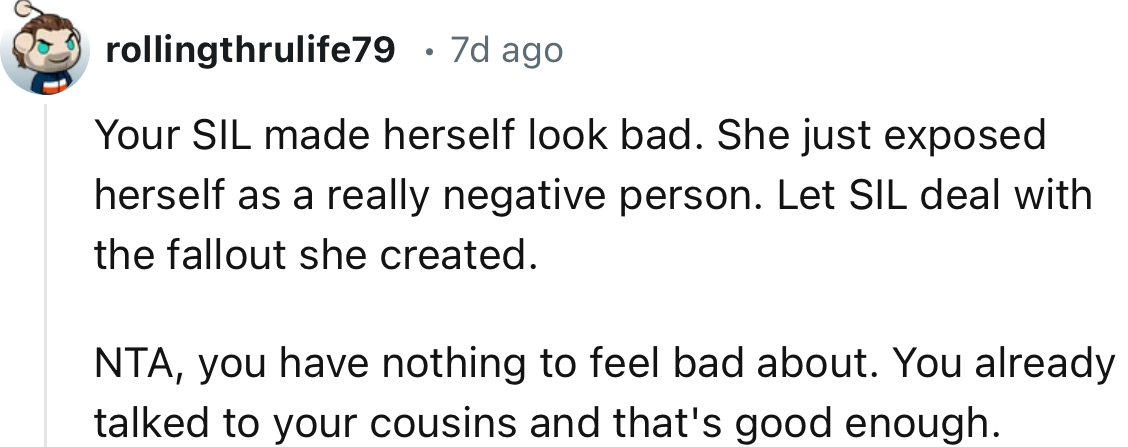 “She just exposed herself as a really negative person. Let SIL deal with the fallout she created.”